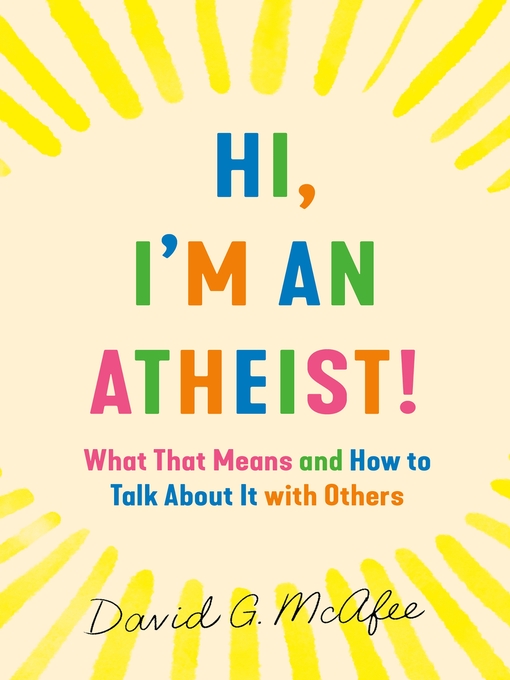 Title details for Hi, I'm an Atheist! by David G. McAfee - Wait list